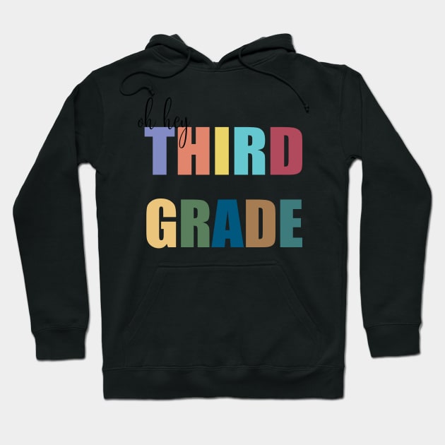 oh hey third grade -  third grade teacher shirt design- hello third grade svg- back to schoo-  back to school tee for kids- back to school shirt Hoodie by YOUNESS98